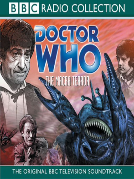 Title details for Doctor Who--The Macra Terror (TV Soundtrack) by Ian Stuart Black - Available